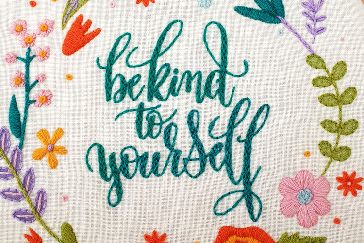 BE KIND TO YOURSELF EMBROIDERY KIT by Oh Sew Bootiful