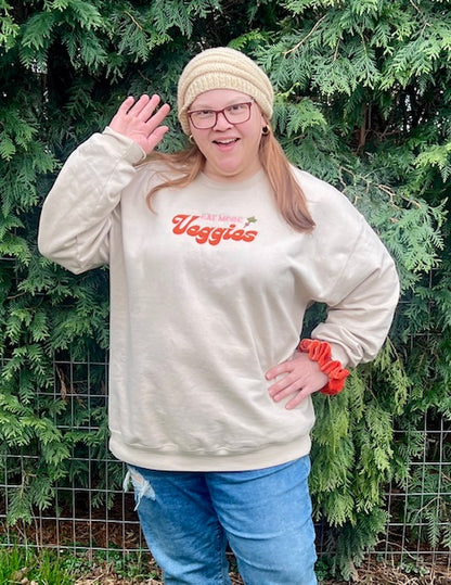 EMBROIDERED SWEATSHIRT- EAT MORE VEGGIES