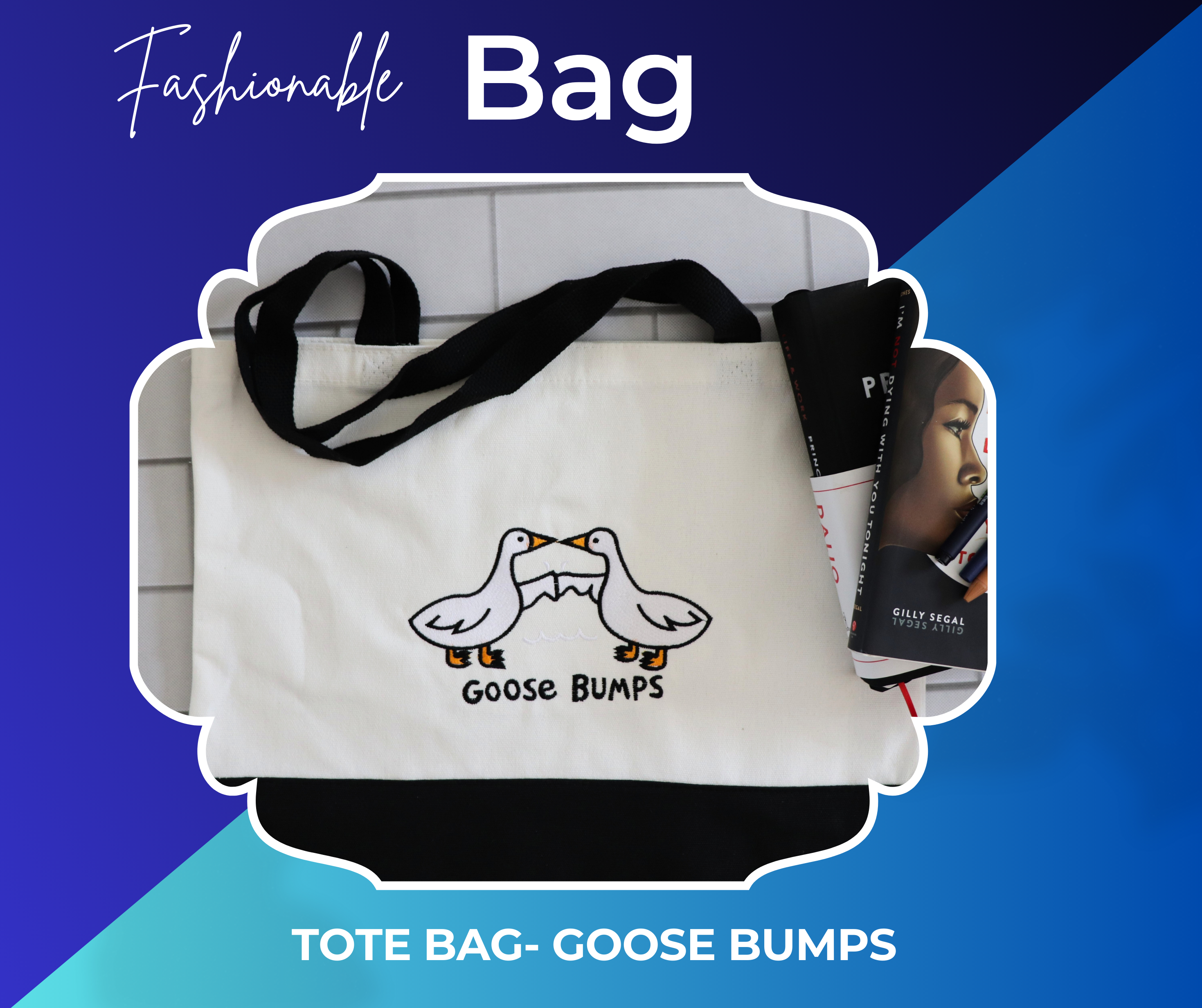 TOTE BAG- GOOSE BUMPS