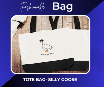 TOTE BAG- SILLY GOOSE