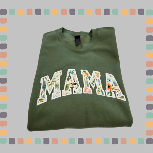 CUSTOM APPLIQUE MAMA SWEATSHIRT