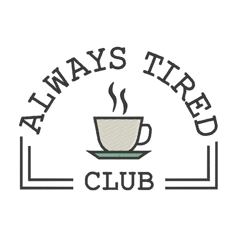 ALWAYS TIRED CLUB EMBROIDERED SWEATSHIRT