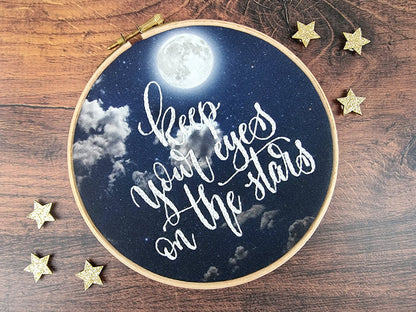 KEEP YOUR EYES ON THE STARS EMBROIDERY KIT